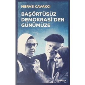 Başörtüsüz Demokrasi'den Günümüze - Beyan Yayınları