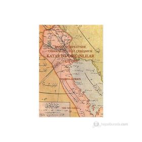 Basra Körfezi’nde Osmanlı - İngiliz Çekişmesi Katar’da Osmanlılar 1871-1916 - Zekeriya Kurşun