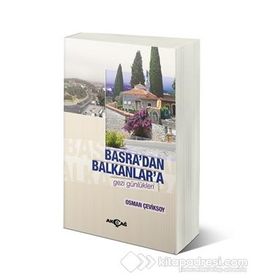 Basra’dan Balkanlar’a Gezi Günlükleri - Osman Çeviksoy