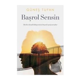 Başrol Sensin - Güneş Tufan