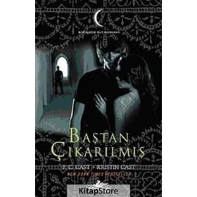 BAŞTAN ÇIKARILMIŞ - P. C. CAST;KRISTIN CAST