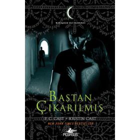 BAŞTAN ÇIKARILMIŞ - P. C. CAST;KRISTIN CAST