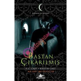 BAŞTAN ÇIKARILMIŞ - P. C. CAST;KRISTIN CAST