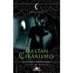 BAŞTAN ÇIKARILMIŞ - P. C. CAST;KRISTIN CAST