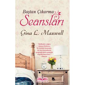Baştan Çıkarma Seansları - Gina L. Maxwell