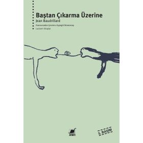 BAŞTAN ÇIKARMA ÜZERİNE - JEAN BAUDRILLARD