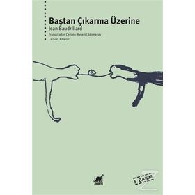 BAŞTAN ÇIKARMA ÜZERİNE - JEAN BAUDRILLARD