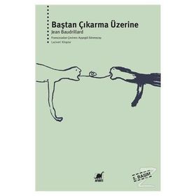 BAŞTAN ÇIKARMA ÜZERİNE - JEAN BAUDRILLARD