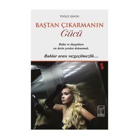 Baştan Çıkarmanın Gücü - Tuğçe Işınsu