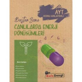 Baştan Sona Canlılarda Enerji Dönüşümleri - Ayt