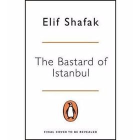 Bastard of Istanbul - Elif Şafak