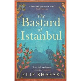 Bastard of Istanbul - Elif Şafak