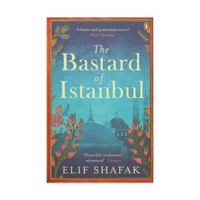 Bastard of Istanbul - Elif Şafak