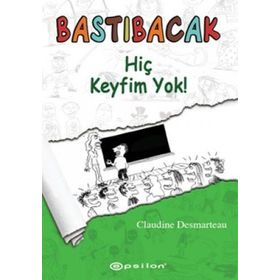 BASTIBACAK - HİÇ KEYFIM YOK! - CLAUDINE DESMARTEAU