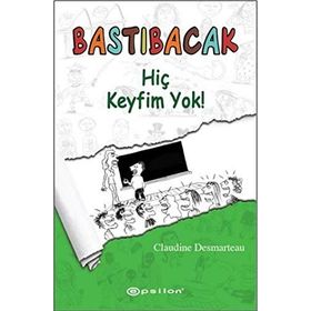 BASTIBACAK - HİÇ KEYFIM YOK! - CLAUDINE DESMARTEAU