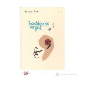 BASTIBACAK VIRGÜL - MEHMET GÜLER (ISBN:9786055794125)
