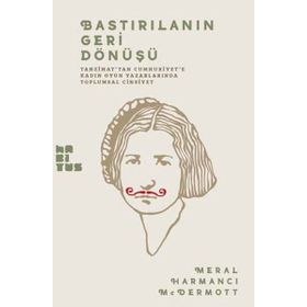 Bastırılmanın Geri Dönüşü - Meral Harmancı McDermott