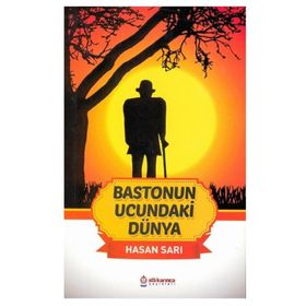 Bastonun Ucundaki Dünya - Hasan Sarı
