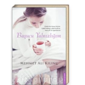 Başucu Yalnızlığım - Mehmet Ali Kılınç