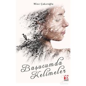 Başucumda Kelimeler - Mine Çakıroğlu