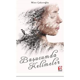 Başucumda Kelimeler - Mine Çakıroğlu
