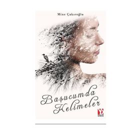 Başucumda Kelimeler - Mine Çakıroğlu