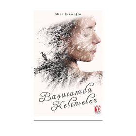 Başucumda Kelimeler - Mine Çakıroğlu