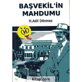 Başvekil'in Mahdumu - H. Adil Dönmez