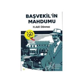 Başvekil'in Mahdumu - H. Adil Dönmez