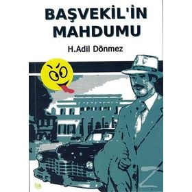 Başvekil'in Mahdumu - H. Adil Dönmez