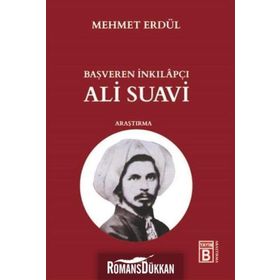 Başveren İnkılapçı Ali Suavi - Mehmet Erdül