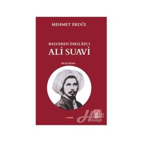 Başveren İnkılapçı Ali Suavi - Mehmet Erdül