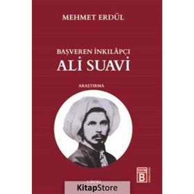 Başveren İnkılapçı Ali Suavi - Mehmet Erdül