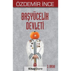 Başyücelik Devleti - Özdemir İnce