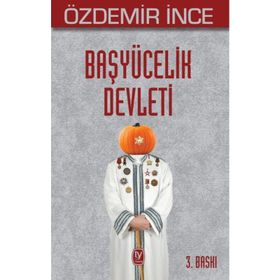 Başyücelik Devleti - Özdemir İnce