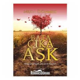 Bata Çıka Aşk - Musa Dönmez