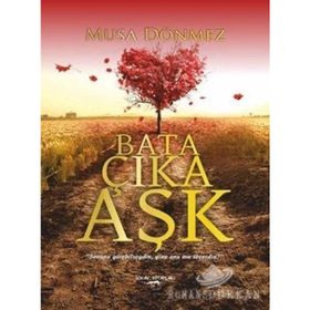 Bata Çıka Aşk - Musa Dönmez