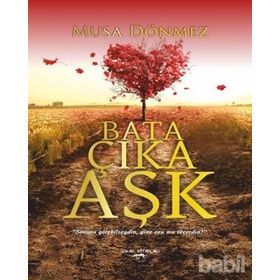Bata Çıka Aşk - Musa Dönmez