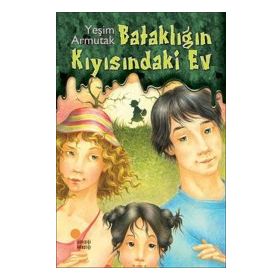 Bataklığın Kıyısındaki Ev - Yeşim Armutak