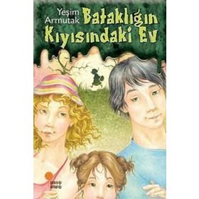 Bataklığın Kıyısındaki Ev - Yeşim Armutak