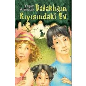Bataklığın Kıyısındaki Ev - Yeşim Armutak