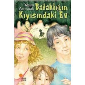 Bataklığın Kıyısındaki Ev - Yeşim Armutak