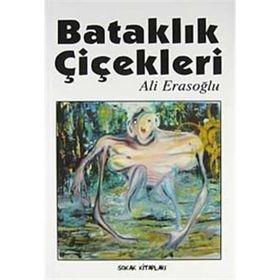 BATAKLIK ÇİÇEKLERİ - ALI ERASOĞLU