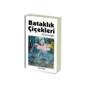 BATAKLIK ÇİÇEKLERİ - ALI ERASOĞLU