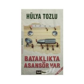 BATAKLIKTA ASANSÖR VAR - HÜLYA TOZLU