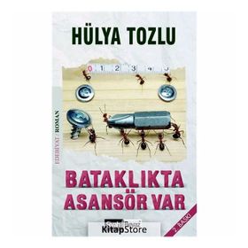BATAKLIKTA ASANSÖR VAR - HÜLYA TOZLU