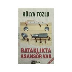 BATAKLIKTA ASANSÖR VAR - HÜLYA TOZLU