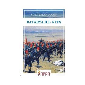 Batarya ile Ateş Süleyman Nazif
