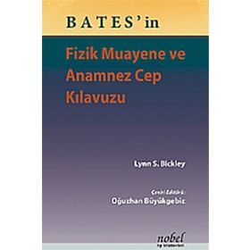 Bates'in Fizik Muayene ve Anamnez Cep Kılavuzu - Lynn S. Bickley