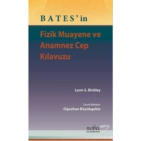 Bates'in Fizik Muayene ve Anamnez Cep Kılavuzu - Lynn S. Bickley